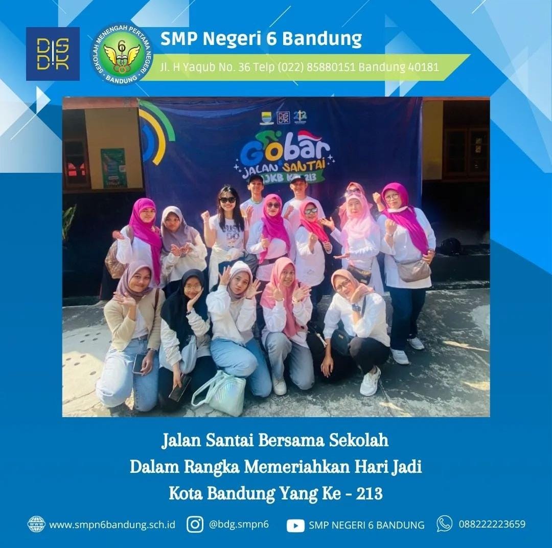 Bersama-Sama Menuju Kota Bandung Yang Lebih Baik: SMPN 6 Bandung Mengikuti Kegiatan Jalan Santai Untuk Memeriahkan Hari Jadi Kota Bandung Yang Ke-213